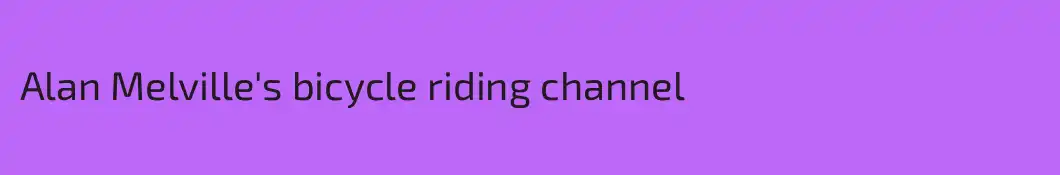 Alan Melville's bicycle riding channel
